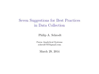 Seven Suggestions for Best Practices  in Data Collection  Philip A. Schrodt  Parus Analytical