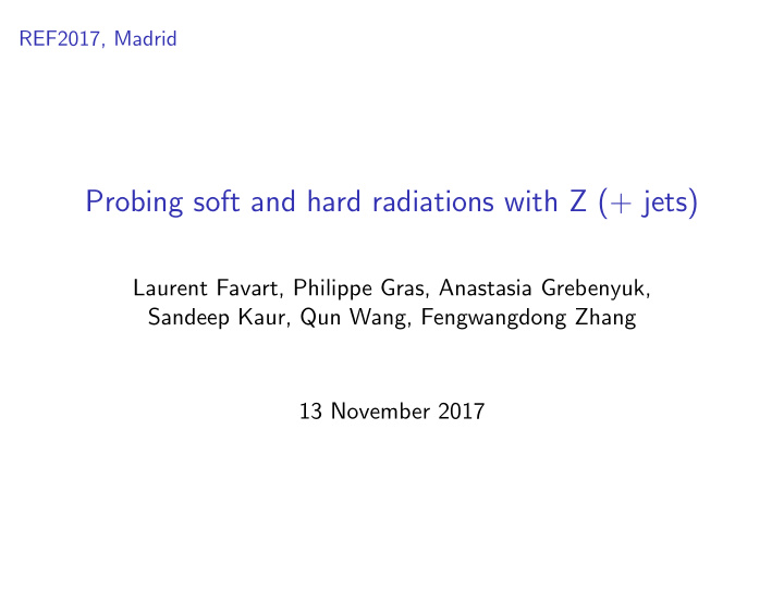 probing soft and hard radiations with z jets
