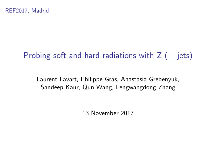 probing soft and hard radiations with z jets
