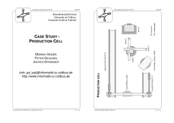 C ASE S TUDY -  arm 2 P RODUCTION C ELL  arm 1  elevating rotary table  deposit belt (belt 2) M