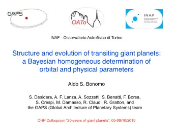 Structure and evolution of transiting giant planets:  a Bayesian homogeneous determination of