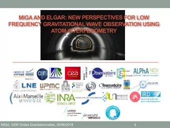 MIGA AND ELGAR: NEW PERSPECTIVES FOR LOW  FREQUENCY GRAVITATIONAL WAVE OBSERVATION USING  ATOM