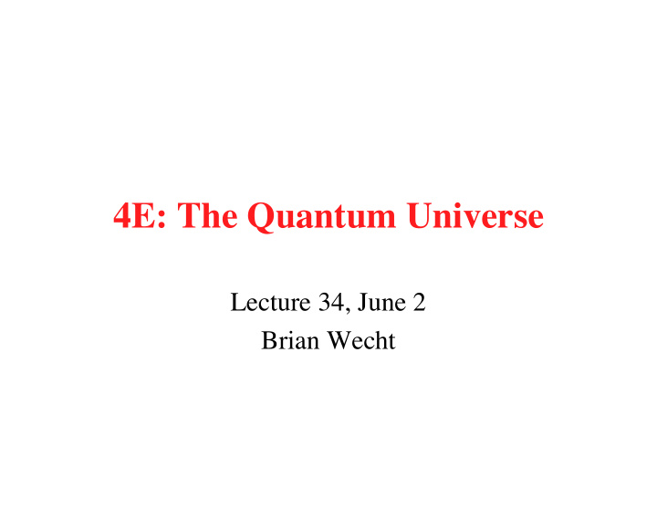 4e the quantum universe