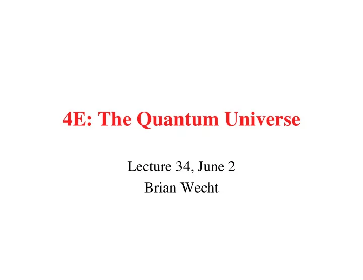 4e the quantum universe