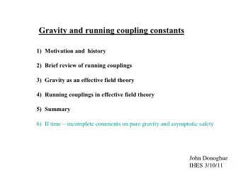 Gravity and running coupling constants  1) Motivation and  history  2) Brief review of running