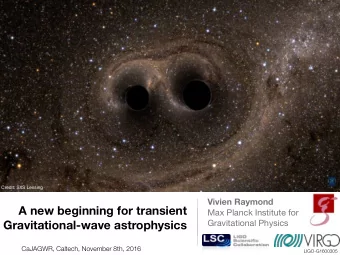 A new beginning for transient  Max Planck Institute for  Gravitational-wave astrophysics