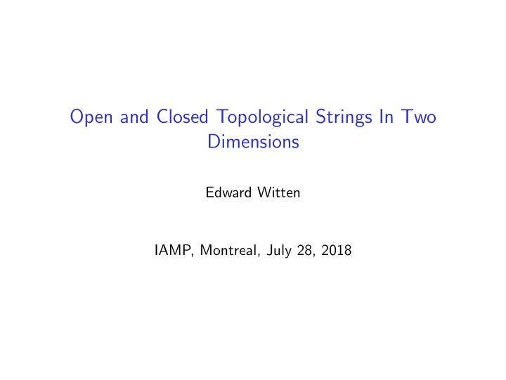 open and closed topological strings in two dimensions