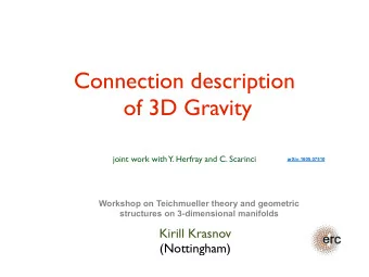 Connection description  of 3D Gravity  joint work with  Y. Herfray and C. Scarinci