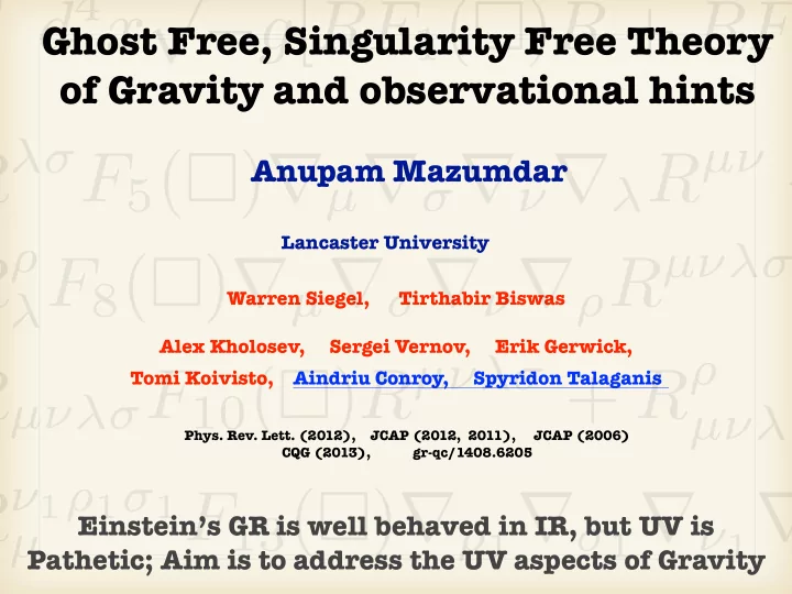 ghost free singularity free theory of gravity and