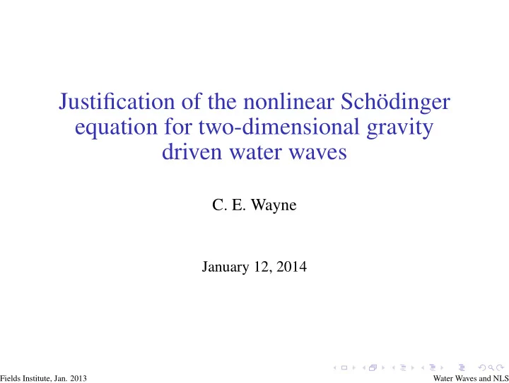 justification of the nonlinear sch odinger equation for