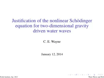 Justification of the nonlinear Sch  odinger  equation for two-dimensional gravity  driven water