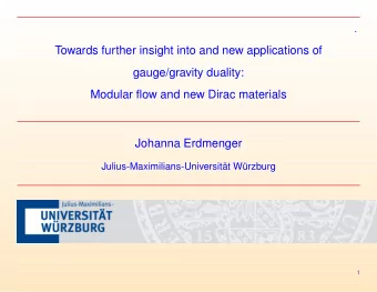 Towards further insight into and new applications of  gauge/gravity duality:  Modular flow and new