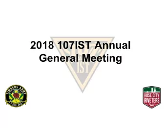 2018 107IST Annual  General Meeting  Agenda  Welcome / Presidents Comments / Introductions -