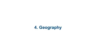 4. Geography  4.1 Terms and Maps  4.2 Physical  Geography  4.3 Political  Organization of Space