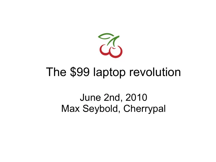 the 99 laptop revolution