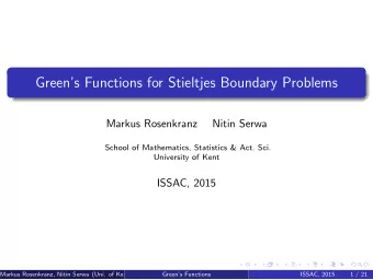 Greens Functions for Stieltjes Boundary Problems  Markus Rosenkranz  Nitin Serwa  School of