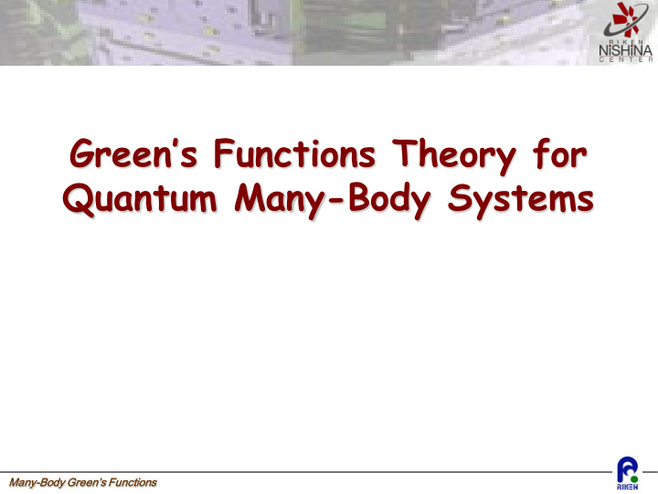 green s functions theory for quantum many body systems