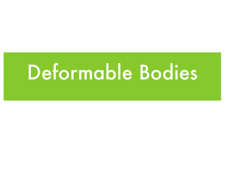 deformable bodies deformation