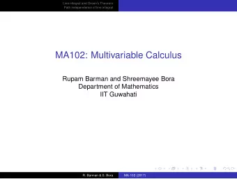 MA102: Multivariable Calculus  Rupam Barman and Shreemayee Bora  Department of Mathematics  IIT