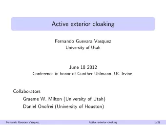 Active exterior cloaking  Fernando Guevara Vasquez  University of Utah  June 18 2012  Conference in