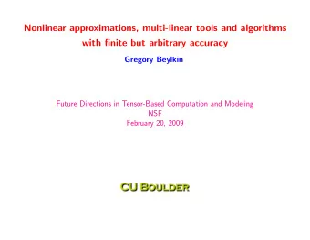 Nonlinear approximations, multi-linear tools and algorithms  with finite but arbitrary accuracy