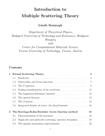 Introduction to  Multiple Scattering Theory  L  aszl  o Szunyogh  Department of Theoretical