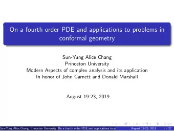 On a fourth order PDE and applications to problems in  conformal geometry  Sun-Yung Alice Chang