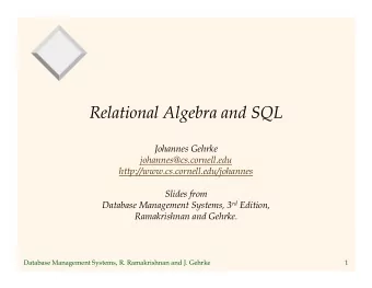 Relational Algebra and SQL  Johannes Gehrke  johannes@cs.cornell.edu