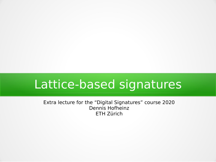 lattice based signatures