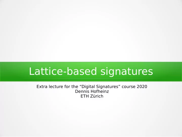 lattice based signatures