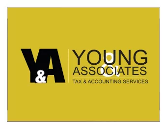 ASSOCIATES  TAX &amp; ACCOUNTING SERVICES  Young &amp; Associates, LLC presents:  US Taxation of