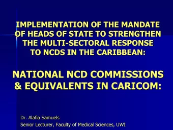 &amp; EQUIVALENTS IN CARICOM:  Dr. Alafia Samuels  Senior Lecturer, Faculty of Medical Sciences,