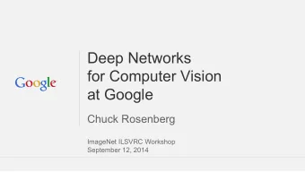 Deep Networks  for Computer Vision  at Google  Chuck Rosenberg  ImageNet ILSVRC Workshop  September
