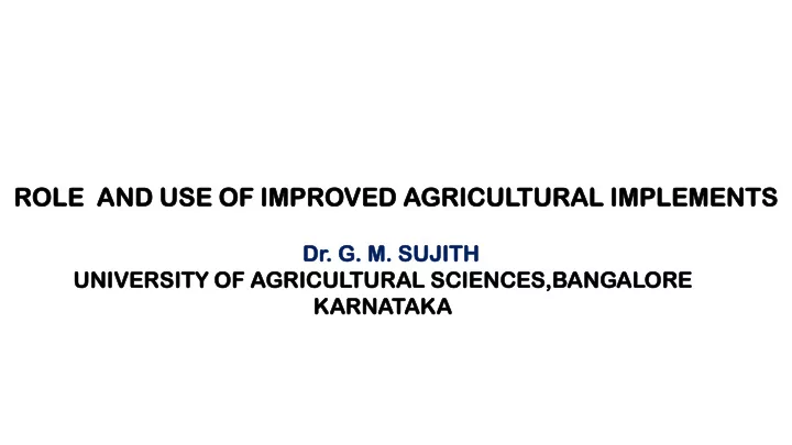 role e and u d use se of impr proved ved agricu cultural