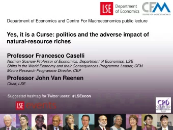 Yes, it is a Curse: politics and the adverse impact of  natural-resource riches  Professor