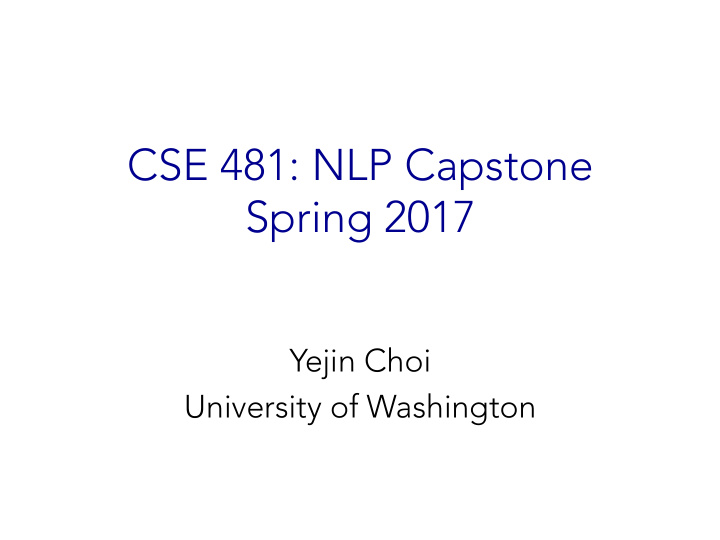 cse 481 nlp capstone spring 2017