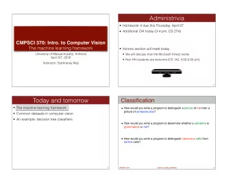 Administrivia   Homework 4 due this Thursday, April 07   Additional OH today (3-4 pm, CS 274)
