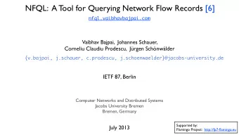 NFQL:  A Tool for Querying Network Flow Records [6]  nfql.vaibhavbajpai.com  Vaibhav Bajpai,
