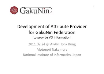 Development of Attribute Provider  p for GakuNin Federation  (to provide VO information) (to