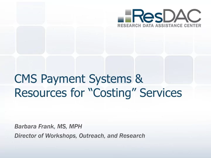 cms payment systems resources for costing services