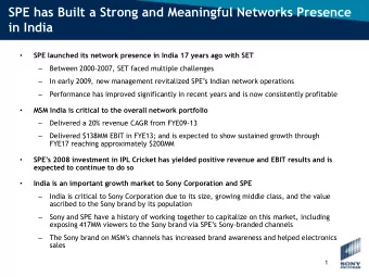 in India  SPE launched its network presence in India 17 years ago with SET    Between 2000-2007,