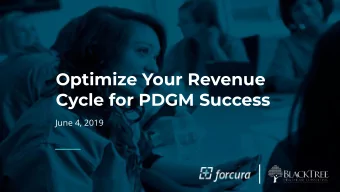 Optimize Your Revenue  Cycle for PDGM Success  June 4, 2019  Introductions &amp; format  PDGM