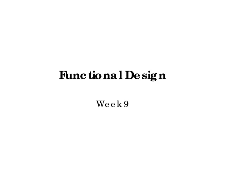 f f unctional design unctional design