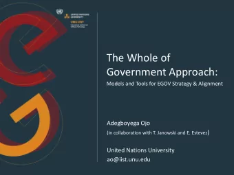 The Whole of  Government Approach:  Models and Tools for EGOV Strategy &amp; Alignment  Adegboyega