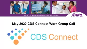 May 2020 CDS Connect Work Group Call  Agenda  Schedule  Topic      3:00  3:02  Roll Call,