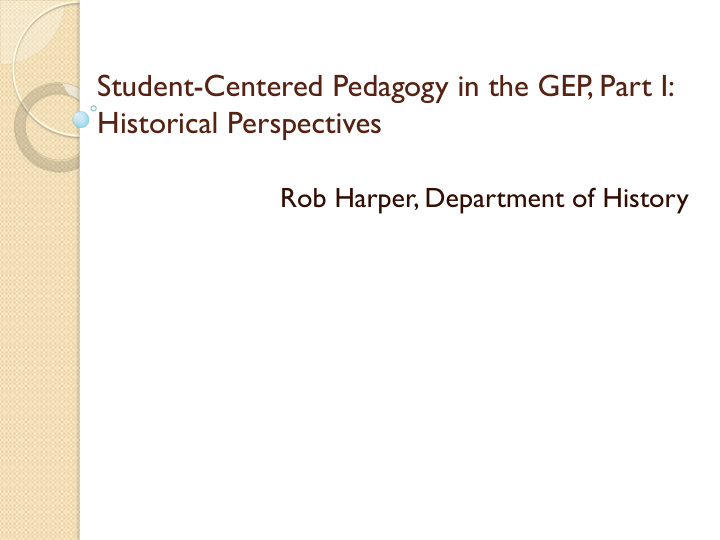 student centered pedagogy in the gep part i historical