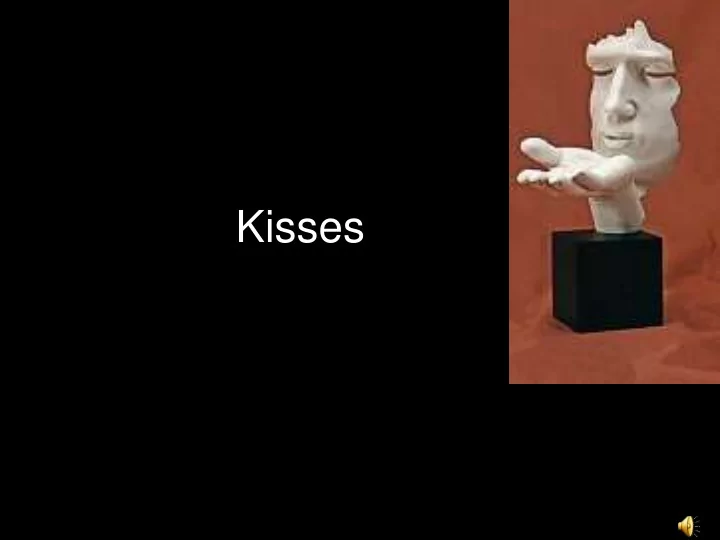 kisses