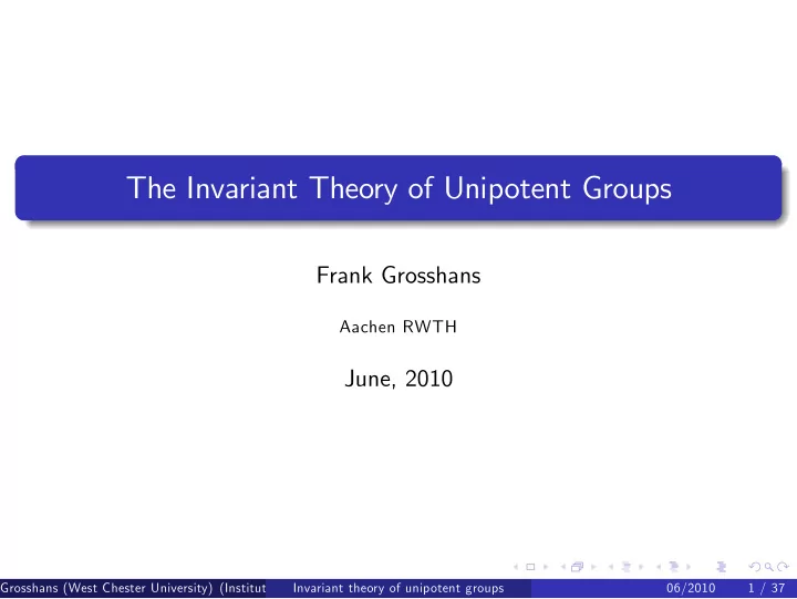 the invariant theory of unipotent groups