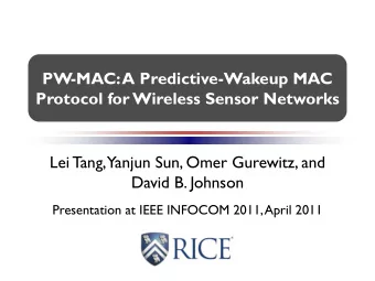 Lei Tang,  Yanjun Sun, Omer Gurewitz, and  David B. Johnson  Presentation at IEEE INFOCOM 2011,