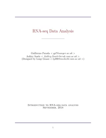 RNA-seq Data Analysis  Introduction to RNA-seq data analysis  September, 2018  1 Guillermo Parada